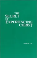 The Secret of Experiencing Christ