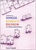 A Primer on Single-Subject Design for Clinical Social Workers
