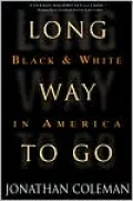 Long Way to Go: Black and White in America