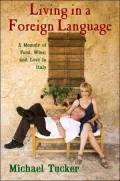 Living in a Foreign Language: A Memoir of Food, Wine, and Love in Italy