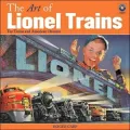Art of Lionel Trains Toy Trains and American Dreams