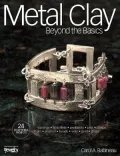 Metal Clay Beyond the Basics (PagePerfect NOOK Book)
