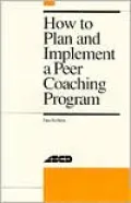 How to Plan and Implement a Peer Coaching Program