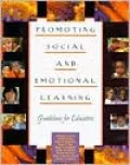 Promoting Social and Emotional Learning: Guidelines for Educators