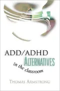 Add/ADHD Alternatives in the Classroom
