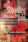 Schooling for Life: Reclaiming the Essence of Learning