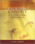 Leadership Capacity for Lasting School Improvement
