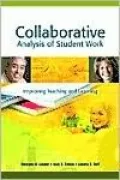 Collaborative Analysis of Student Work: Improving Teaching and Learning