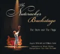 Nutcracker Backstage: The Story and the Magic