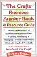 Crafts Business Answer Book and Resource Guide