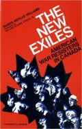 New Exiles: American War Resisters in Canada