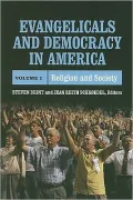 Evangelicals and American Democracy, Vol. 1