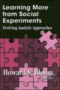 Learning More from Social Experiments: Evolving Analytic Approaches