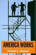America Works: Critical Thoughts on the Exceptional U.S. Labor Market