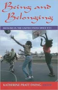 Being and Belonging: Muslims in the United States since 9/11