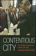 Contentious City: The Politics of Recovery in New York City