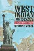 West Indian Blacks: An Immigrant Success Story?