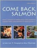 Come Back Salmon: How a Group of Dedicicated Kids Adopted Pigeon Creek and Brought it Back to Life