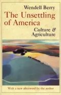 The Unsettling of America: Culture and Agriculture