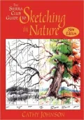 The Sierra Club Guide to Sketching in Nature