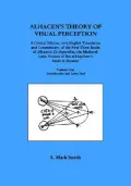 Alhacen's Theory of Visual Perception: A Critical Edition, With English Translation and Commentary, of the First Three Books of Alhacen's De Aspectibus, the Medieval Latin Version of Ibn