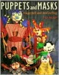 Puppets and Masks: Stagecraft and Storytelling