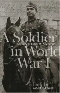 Soldier in World War I: The Diary of Elmer W. Sherwood