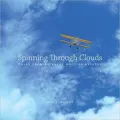 Spinning Through Clouds: Tales of an Early Hoosier Aviator