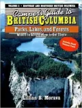 Camper's Guide to British Columbia: Parks, Lakes, and Forests  Where to Go and How to Get There