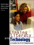 Linking Literacy and Technology A Guide for K-8 Classrooms