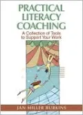 Practical Literacy Coaching: A Collection of Tools to Support Your Work