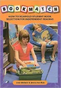 BOOKMATCH: How to Scaffold Student Book Selection for Independent Reading