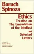 Ethics: Treatise on the Emendation of the Intellect and Selected Letters
