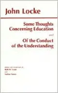 Some Thoughts Concerning Education and of the Conduct of the Understanding