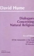 Dialogues Concerning Natural Religion : The Posthumous Essays of the Immortality of the Soul and of Suicide : From an Enquiry Concerning Human Understanding of Miracles