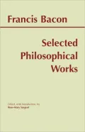 Selected Philosophical Works of Francis Bacon