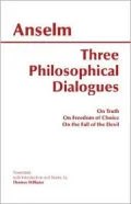Three Philosophical Dialogues: On Truth, on Freedom of Choice, on the Fall of the Devil