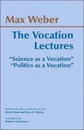 The Vocation Essays: Politics As a Vocation; Science As a Vocation