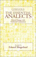 The Essential Analects: Selected Passages with Traditional Commentary