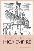 Daily Life in the Inca Empire