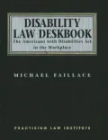 Disability Law Deskbook: The Americans with Disabilities Act in the WorkPlace