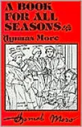 A Book for All Seasons: Readings for Every Day of the Year from the Works of Thomas More