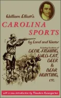 Carolina Sports by Land and Water: Including Incidents of Devil-Fishing, Wild-Cat, Deer & Bear Hunting