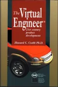 The Virtual Engineer TM: 21st Century Product Development