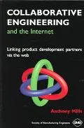 Collaborative Engineering and the Internet Linking Product Development Partners via the Web
