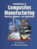 Fundamentals of Composites Manufacturing: Materials, Methods, and Applications - 2nd Edition