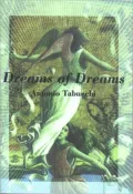 Dreams of Dreams/the Last Three Days of Fernando Pessoa And, the Last Three Days of Fernando...