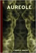 Aureole: An Erotic Sequence