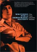 Writings for a Democratic Society: The Tom Hayden Reader