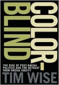Colorblind: The Rise of Post-Racial Politics and the Retreat from Racial Equity